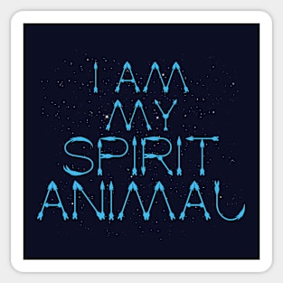 Funny Spirit Animal Motivational Self Esteem Slogan Sticker